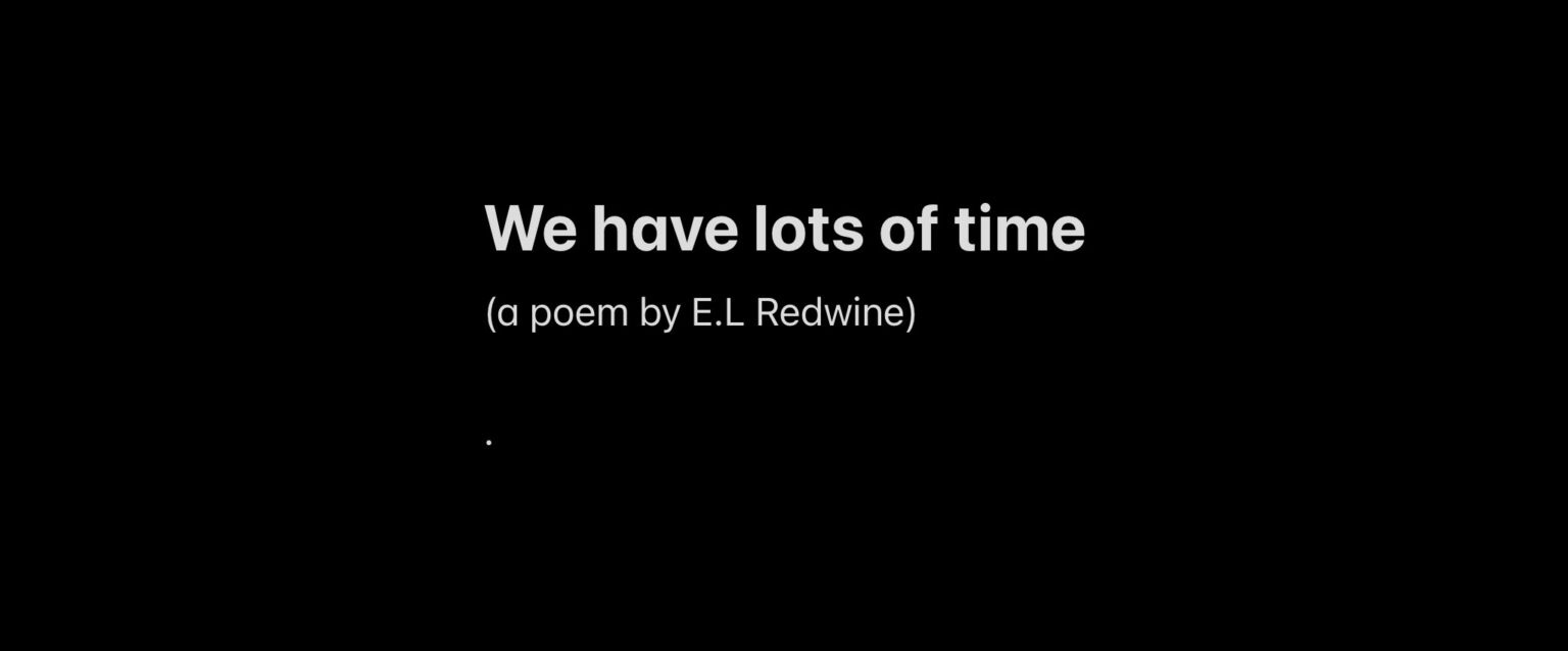 The poem "We have lots of time" consists of the title, a byline, and a single period as the poem itself.